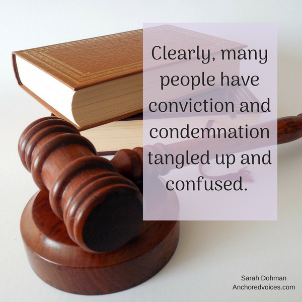 Clearly, many people have conviction and condemnation tangled up and confused. (2).png